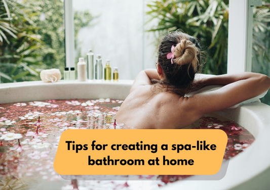 Tips for creating a spa-like bathroom at home