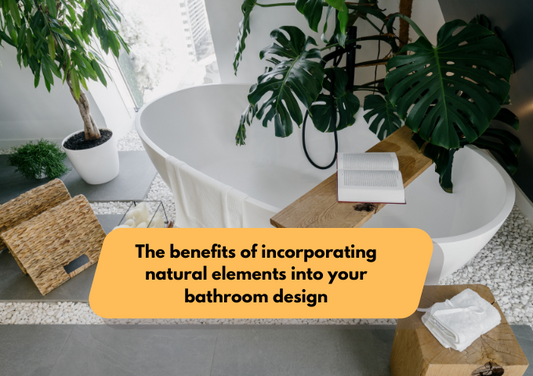 The benefits of incorporating natural elements into your bathroom design